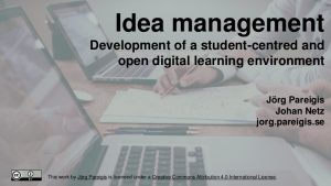 Idea management - Development of a student-centred and open digital learning environment