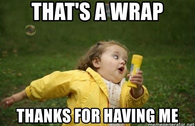 thats-a-wrap-thanks-for-having-me.jpg